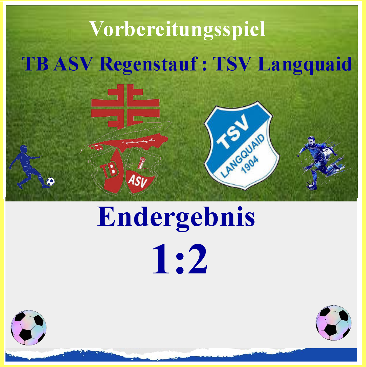 Generalprobe geglückt 2:1 Sieg beim TB/ASV Regenstauf